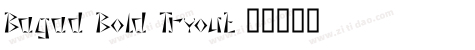 Bagad Bold Tryout字体转换
